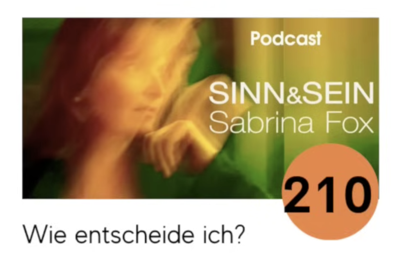 Podcast: Wie entscheide ich?